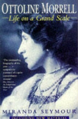 Cover of Ottoline Morrell: Life on a Grand Scale