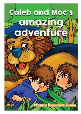 Book cover for Listen and Read Books: Caleb and Moc's Amazing Adventure