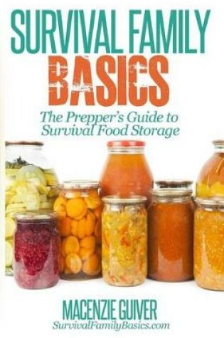 Cover of The Prepper's Guide to Survival Food Storage