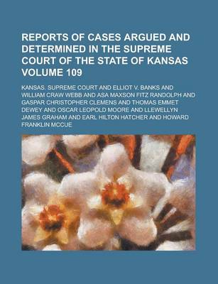 Book cover for Reports of Cases Argued and Determined in the Supreme Court of the State of Kansas Volume 109