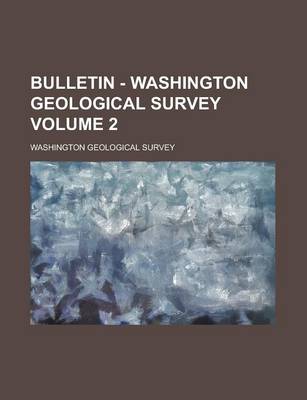 Book cover for Bulletin - Washington Geological Survey Volume 2