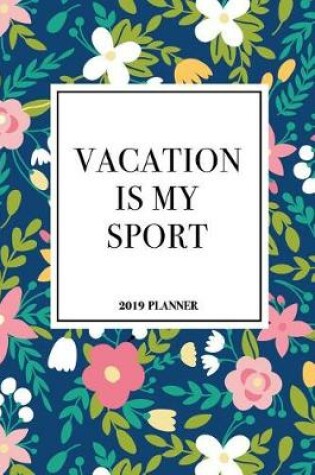 Cover of Vacation Is My Sport