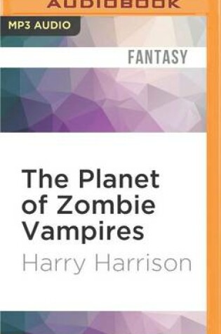 Cover of The Planet of Zombie Vampires