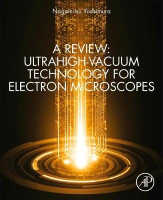 Book cover for A Review: Ultrahigh-Vacuum Technology for Electron Microscopes