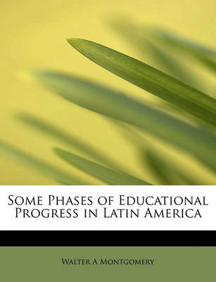 Book cover for Some Phases of Educational Progress in Latin America