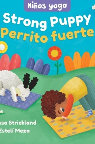 Cover of Strong Puppy / Niños yoga: Perrito fuerte