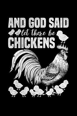 Book cover for And God Said Let There Be Chickens