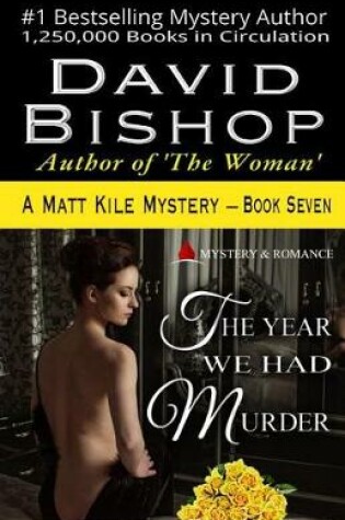 Cover of The Year We Had Murder, a Matt Kile Mystery