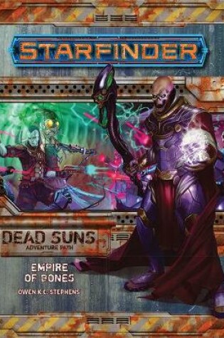 Cover of Starfinder Adventure Path: Empire of Bones ( Dead Suns 6 of 6)