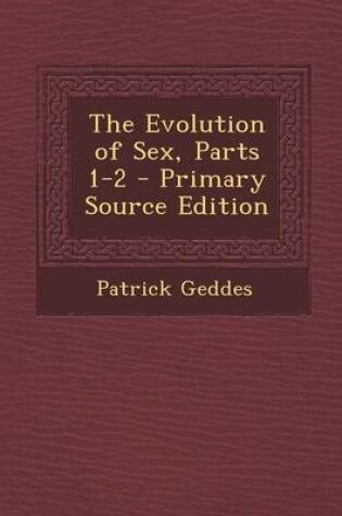 Cover of The Evolution of Sex, Parts 1-2