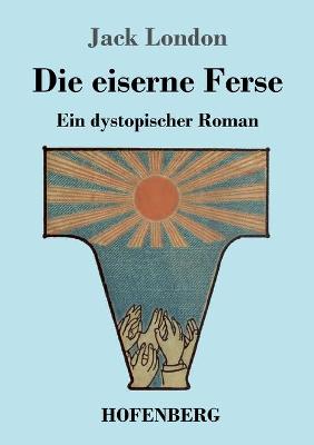 Book cover for Die eiserne Ferse