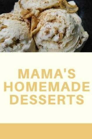 Cover of Mama's Home Made Desserts