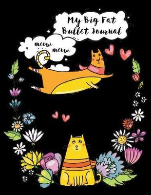 Book cover for My Big Fat Bullet Journal for Cat Lovers Funny Flying Cartoon Cat 12