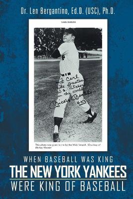 Book cover for When Baseball was King the New York Yankees were King of Baseball