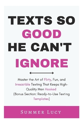 Cover of Texts So Good He Can't Ignore