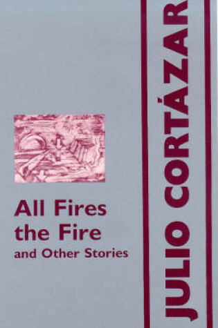 Cover of All Fires the Fire and Other Stories
