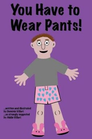 Cover of You Have to Wear Pants