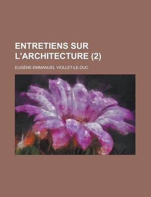 Book cover for Entretiens Sur L'Architecture (2)