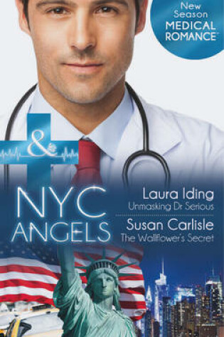 Cover of Unmasking Dr. Serious / Nyc Angels: The Wallflower's Secret