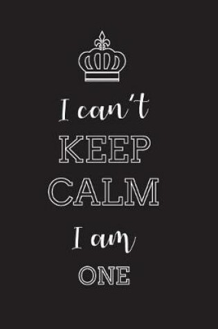 Cover of I Can't Keep Calm I am One