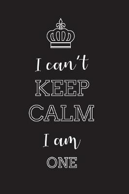 Book cover for I Can't Keep Calm I am One