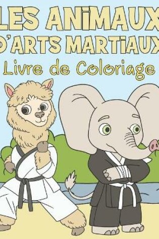 Cover of Livre de Coloriage les Animaux d'Arts Martiaux