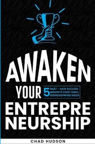 Cover of Awaken Your Entrepreneurship