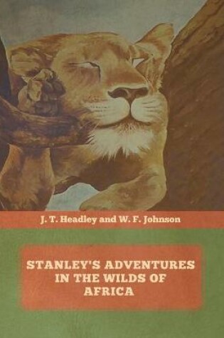 Cover of Stanley's Adventures in the Wilds of Africa