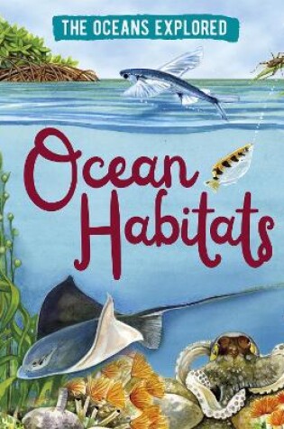 Cover of The Oceans Explored: Ocean Habitats