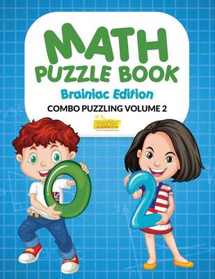 Book cover for Math Puzzle Book - Brainiac Edition - Combo Puzzling Volume 2