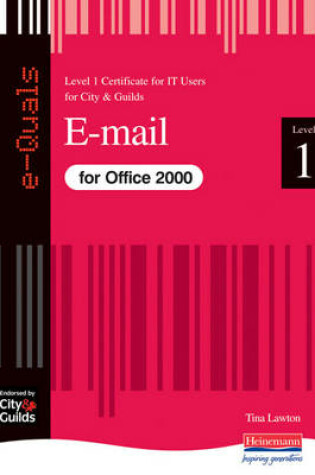 Cover of E-Mail IT Level 1 Certificate City & Guilds e-Quals Office 2000