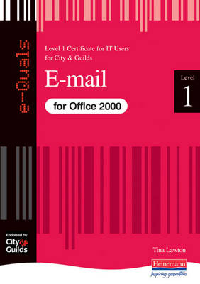 Cover of E-Mail IT Level 1 Certificate City & Guilds e-Quals Office 2000