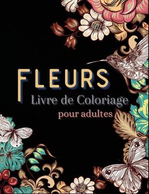 Book cover for Fleurs Livre de Coloriage pour Adultes