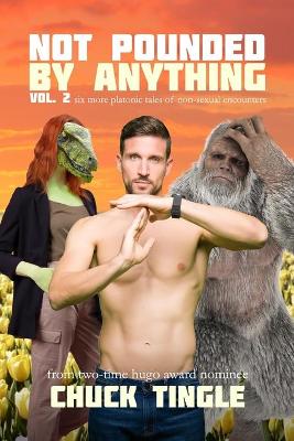 Book cover for Not Pounded By Anything Vol. 2