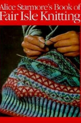 Cover of Book of Fair Isle Knitting