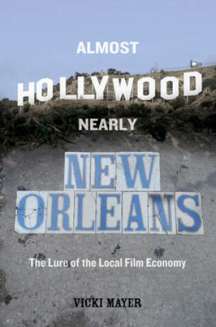 Cover of Almost Hollywood, Nearly New Orleans