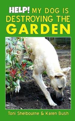 Book cover for Help! My Dog is Destroying the Garden