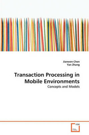 Cover of Transaction Processing in Mobile Environments