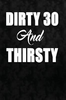 Book cover for Dirty 30 & Thirsty