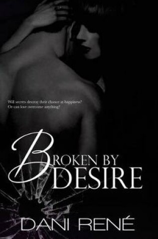 Cover of Broken by Desire
