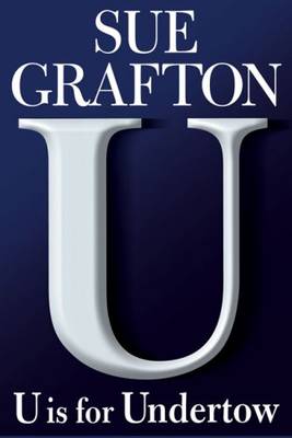 U Is for Undertow by Sue Grafton