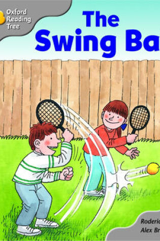 Cover of Oxford Reading Tree: Stage 1 Biff and Chip Storybooks: the Swing Ball