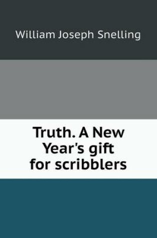 Cover of Truth. A New Year's gift for scribblers