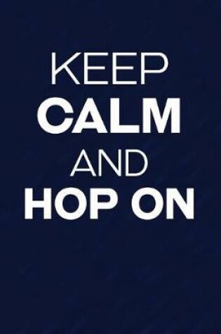 Cover of Keep Calm And Hop On