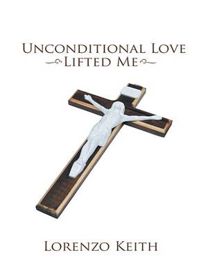 Book cover for Unconditional Love Lifted Me