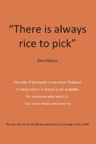 Cover of There is always rice to pick
