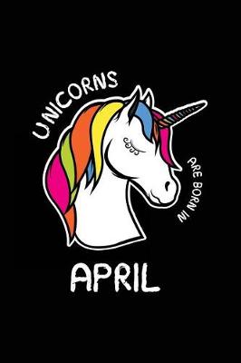 Book cover for Unicorns Are Born In April