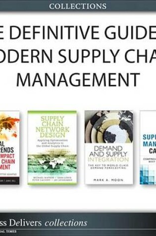 Cover of The Definitive Guide to Modern Supply Chain Management (Collection)