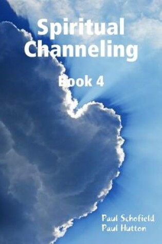 Cover of Spiritual Channeling Book 4