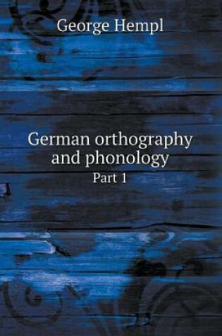 Cover of German orthography and phonology Part 1